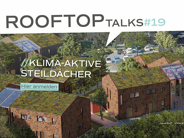 Der Rooftoptalk #19 beschäftigt sich mit klima-aktiven Steildächern