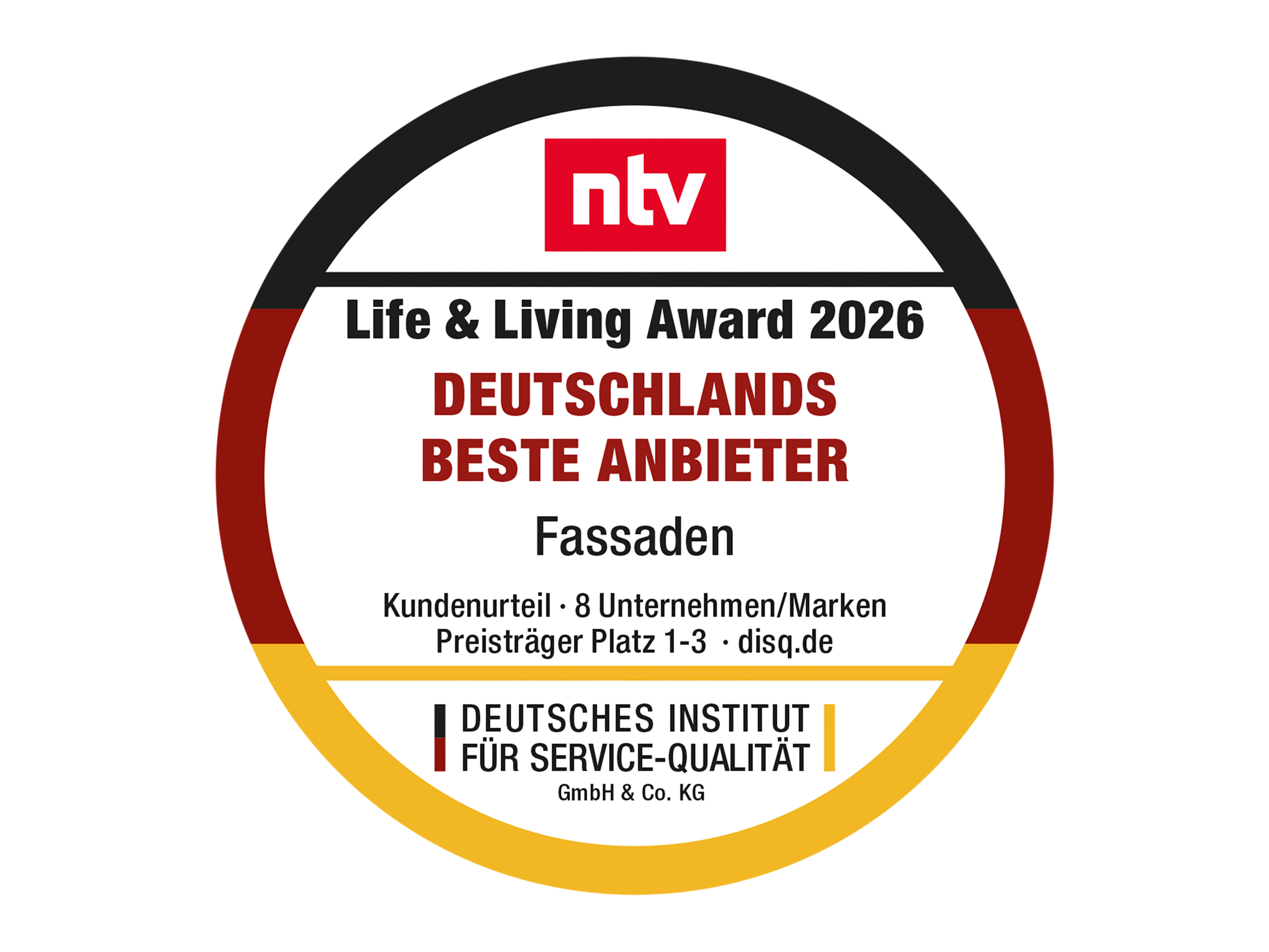 Siegel des Life & Living Award 2026 für Deutschlands beste Anbieter in der Kategorie Fassaden, ausgezeichnet durch das Deutsche Institut für Service-Qualität im Auftrag von ntv.