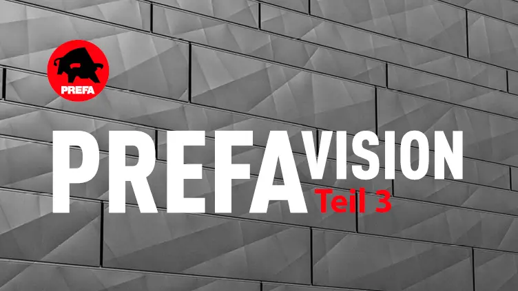 Das Bild zeigt das PREFA Logo sowie die Aufschrift "PREFA Vision Teil 3", welches die neue Ausgabe der PREFA Vision Serie anpreist. Im Hintergrund sind markante PREFA Siding-Fassadenpaneele zu sehen. 
