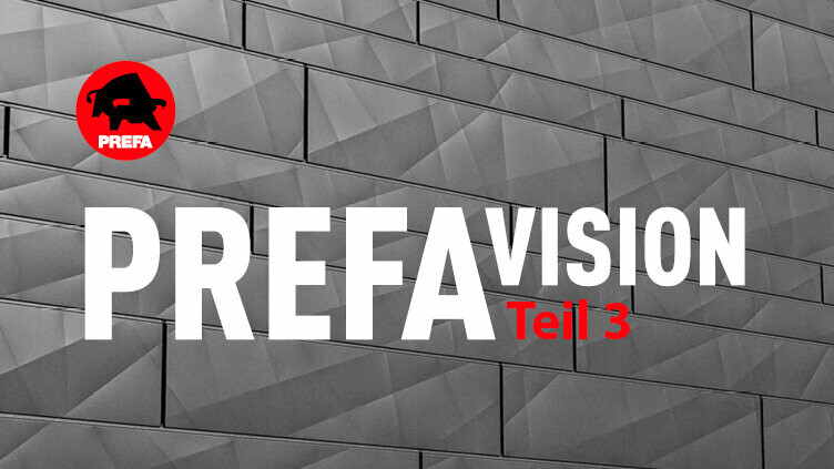 Das Bild zeigt das PREFA Logo sowie die Aufschrift "PREFA Vision Teil 3", welches die neue Ausgabe der PREFA Vision Serie anpreist. Im Hintergrund sind markante PREFA Siding-Fassadenpaneele zu sehen. 